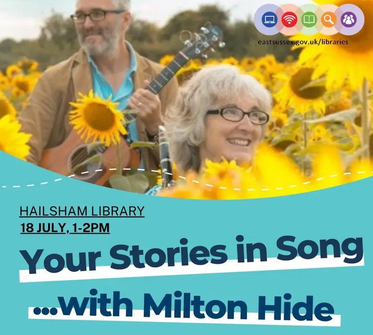 55/60 – Hailsham Library, Your Stories In Song – 18/7/24